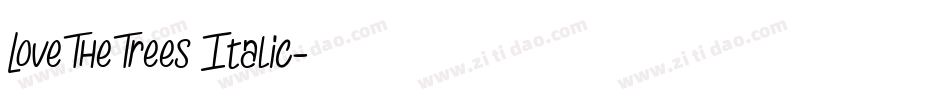 Love The Trees Italic字体转换